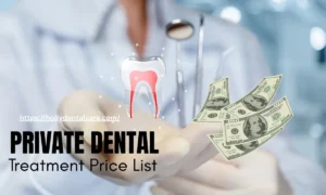 Private Dental Treatment Price List