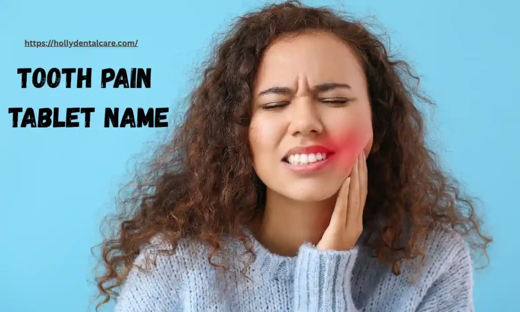 Tooth Pain Tablet Name
