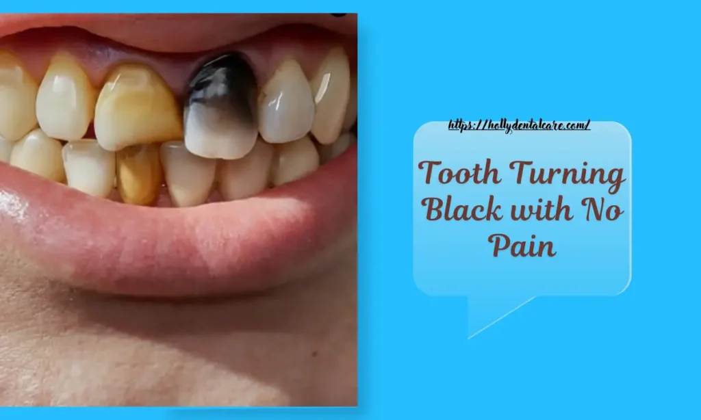 Tooth Turning Black with No Pain