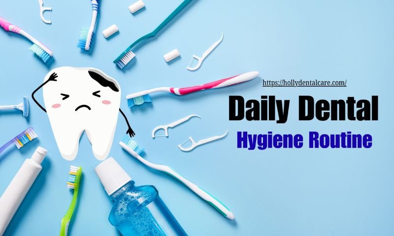 Daily Dental Hygiene Routine