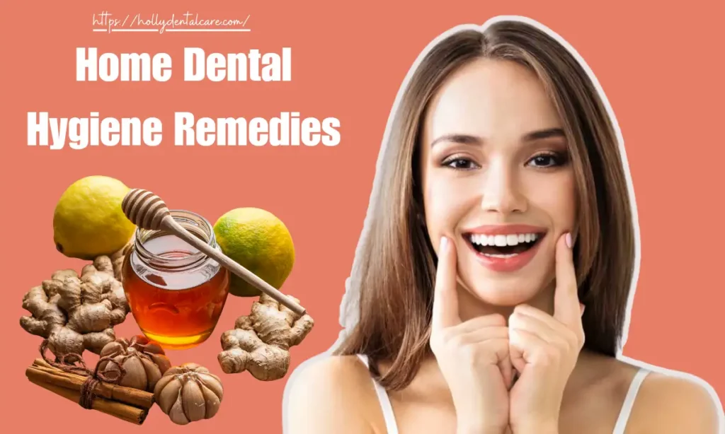 Home Dental Hygiene Remedies
