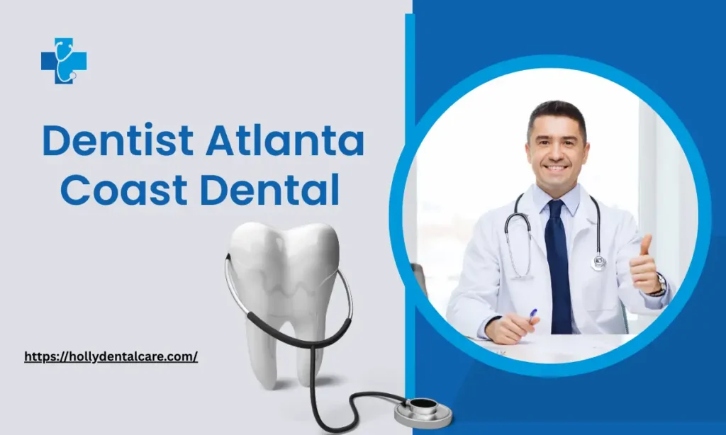 Dentist Atlanta Coast Dental